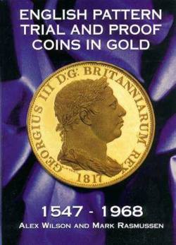 English Pattern, Trial and Proof Coins in Gold, 1547-1968